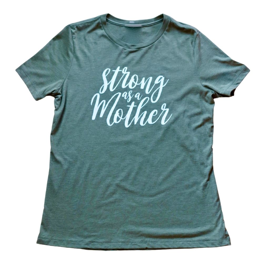 Strong As A Mother T-Shirt | Her Tribe Athletics